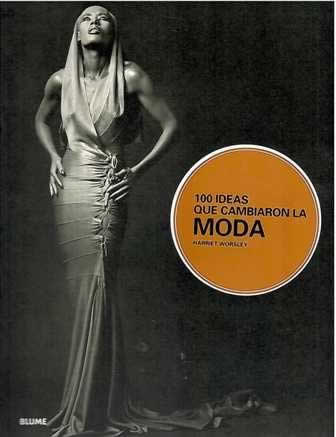 100 ideas que cambiaron la moda. - ISBN: 9788498015409