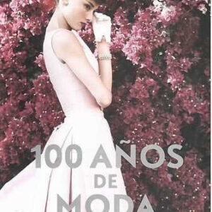 100 años de moda. - ISBN: 9788498016093