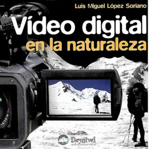 Video digital en la naturaleza. - ISBN: 9788498292022