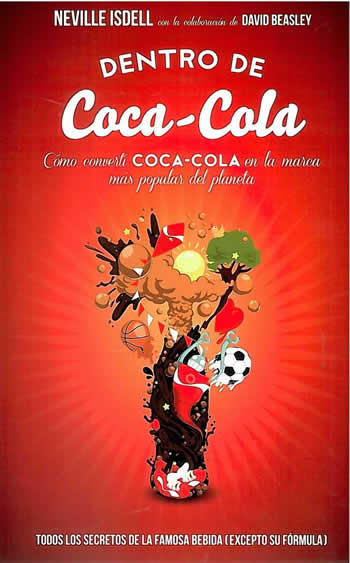 Dentro de Coca-Cola. Cómo convertí Coca-Cola en la marca más popular del planeta. - ISBN: 9788498752403