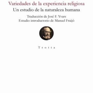 Variedades de la experiencia religiosa. Un estudio de la naturaleza humana. - ISBN: 9788498796445