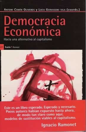 Democracia económica. Hacia una alternativa al capitalismo. - ISBN: 9788498882124