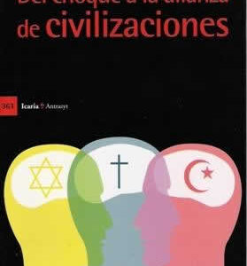 Del choque a la alianza de civilizaciones. - ISBN: 9788498883947