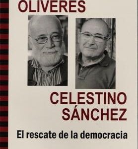 Conversación entre Arcadi Oliveres y Celestino Sánchez. El rescate de la democracia. - ISBN: 9788498885453