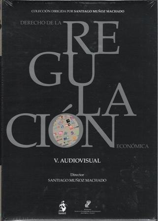 Derecho de la regulación económica. V. Audiovisual. - ISBN: 9788498901283