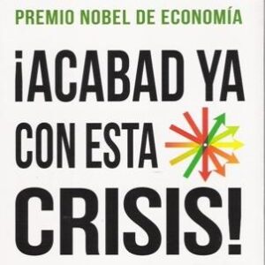 Acabad ya con esta crisis!. - ISBN: 9788498922615