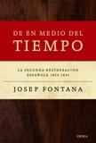 De en medio del tiempo. La segunda restauración española 1823-1834 - ISBN: 9788498925548