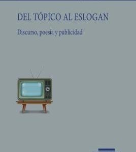 Del tópico al eslogan. Discurso