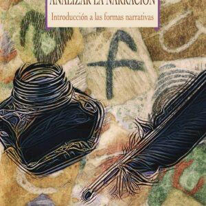 Analizar la narración. Introducción a las formas narrativas. - ISBN: 9788499406008