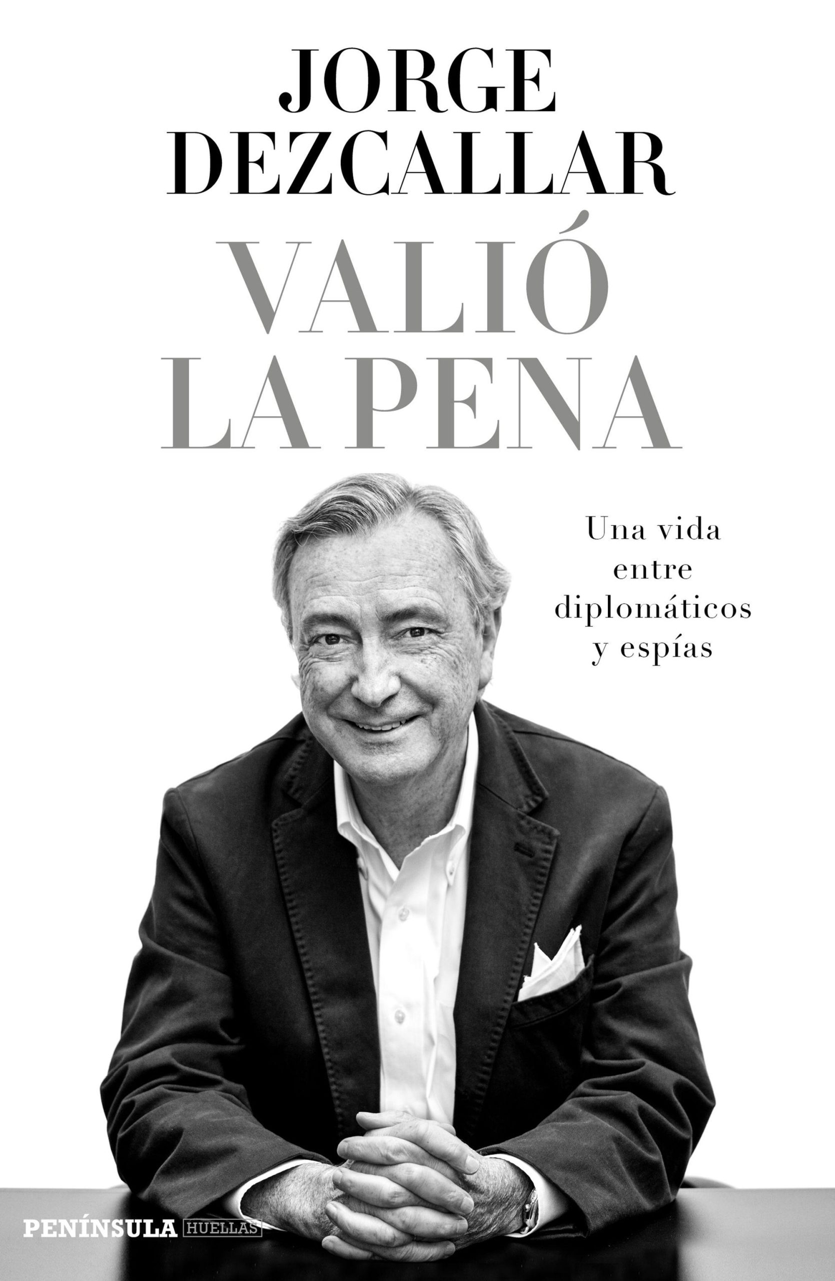 Valió la pena. Una vida entre diplomáticos y espías. - ISBN: 9788499424491