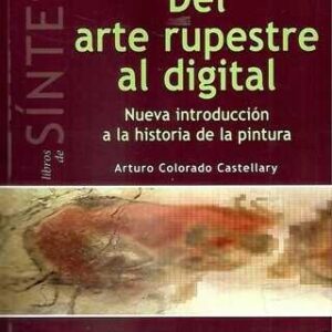 Del arte rupestre al digital. Nueva introducción a la historia de la pintura. - ISBN: 9788499588919
