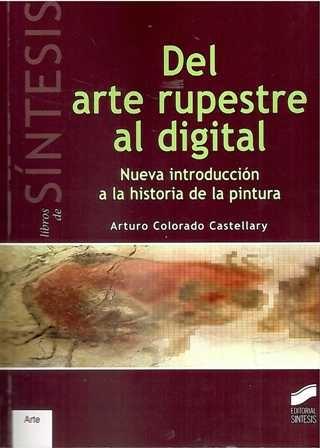 Del arte rupestre al digital. Nueva introducción a la historia de la pintura. - ISBN: 9788499588919