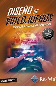 Diseño de videojuegos. Técnicas y ejercicios prácticos. - ISBN: 9788499649191