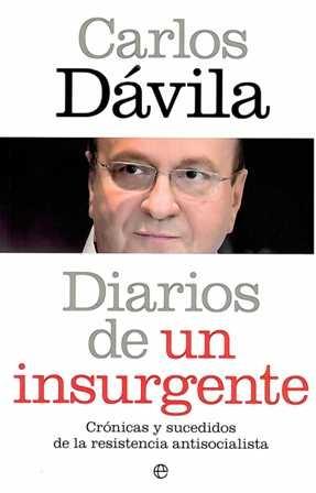 Diarios de un insurgente. Crónicas y sucedidos de la resistencia antisocialista. - ISBN: 9788499700175