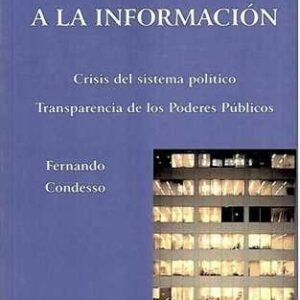 Derecho a la información. Crisis del sistema político. Transparencia de los poderes públicos. - ISBN: 9788499824192