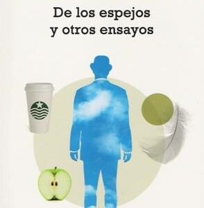 De los espejos y otros ensayos. - ISBN: 9788499897295