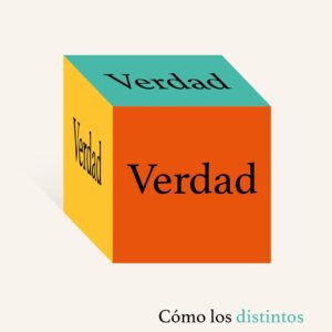 Verdad. Cómo los distintos lados de cada historia configuran nuestra realidad. - ISBN: 9788499928043