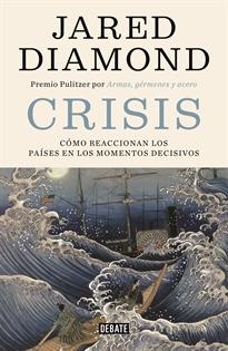 Crisis. Cómo reaccionan los países en los momentos decisivos. - ISBN: 9788499928418