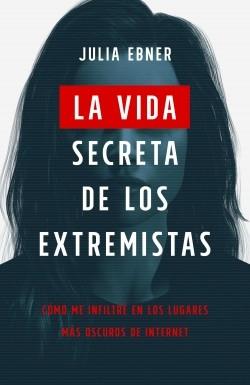 Vida secreta de los extremistas