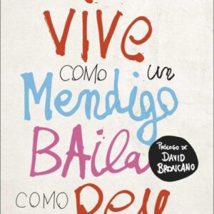 Vive como un mendigo