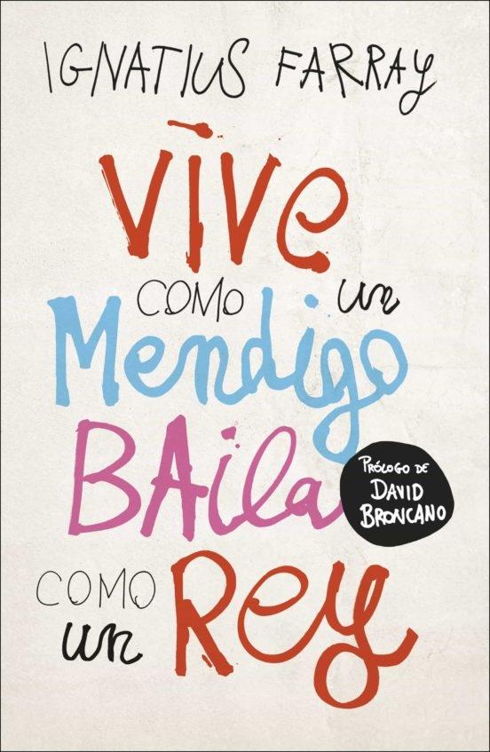 Vive como un mendigo