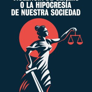 Violencia de género o la hipocresía de nuestras sociedad. - ISBN: 9788855086462