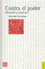 Contra el poder. Filosofía y escritura. - ISBN: 9789505579815