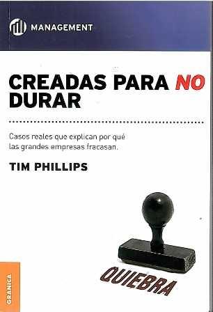 Creadas para no durar. Casos reales que explican por qué las grandes empresas fracasan. - ISBN: 9789506416980