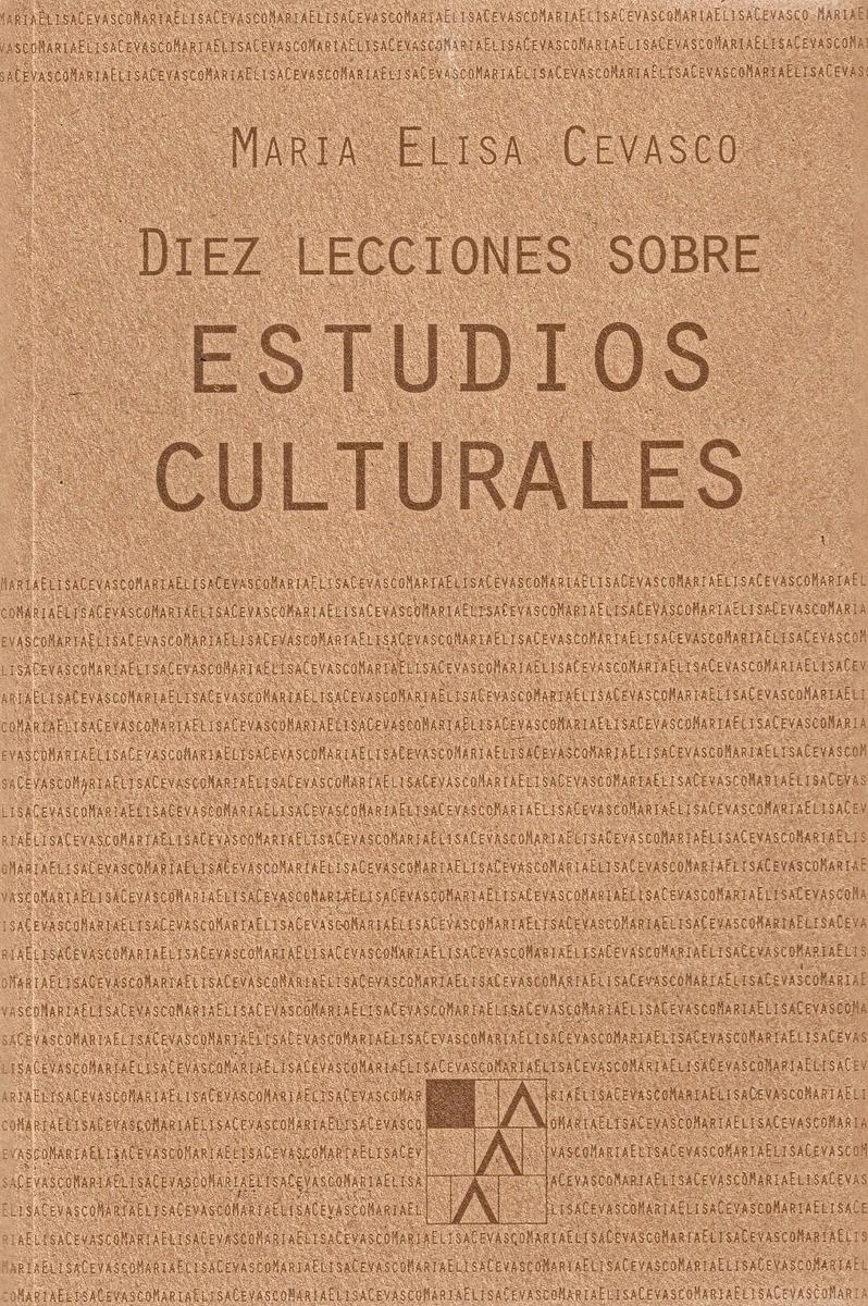 Diez lecciones sobre estudios culturales. - ISBN: 9789508892263