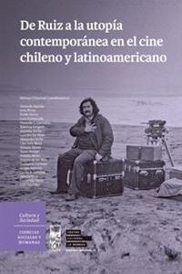 De Ruiz a la utopía contemporánea en el cine chileno y latinoamericano. - ISBN: 9789560009869