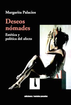 Deseos nómades. estética y política del afecto.
