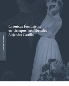 Crónicas feministas en tiempos neoliberales. - ISBN: 9789568438555