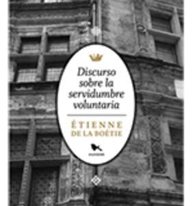 Discurso sobre la servidumbre voluntaria. - ISBN: 9789568935085