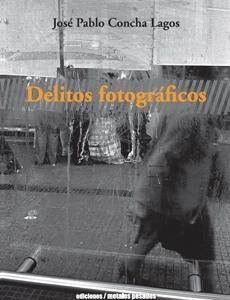 Delitos fotográficos. - ISBN: 9789569843105