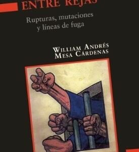 Anarquismo entre rejas. Rupturas