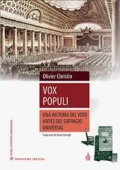 Vox populi. Una historia del voto antes del sufragio universal. - ISBN: 9789871984992