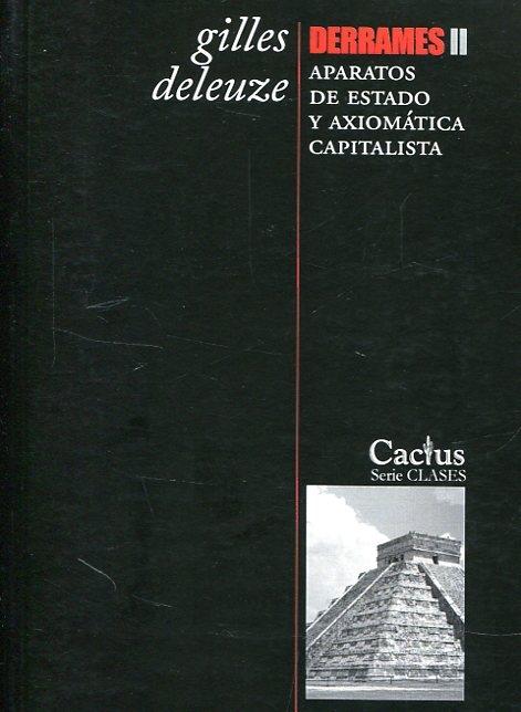 Derrames II. Aparatos de estado y axiomática capitalista. - ISBN: 9789873831218