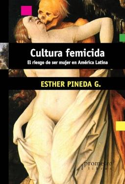 Cultura femicida. El riesgo de ser mujer en América Latina. - ISBN: 9789875749665