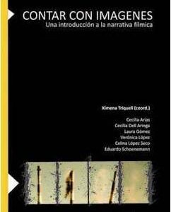 Contar con imágenes. Una introducción a la narrativa fílmica. - ISBN: 9789875912526