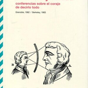 Discurso y verdad. Conferencias sobre el coraje de decirlo todo. - ISBN: 9789876297295