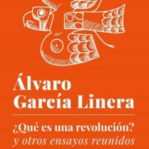 ¿Qué es una revolución? y otros ensayos reunidos - ISBN: 9789877228052