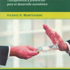 Corrupción. Transparencia y prevención para el desarrollo económico. - ISBN: 9789877410600