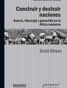 Construir y destruir naciones. Guerra