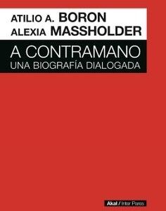 A contramano. Una biografía dialogada.