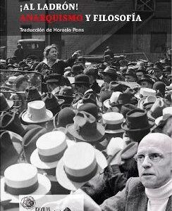 Al ladrón! Anarquismo y filosofía.