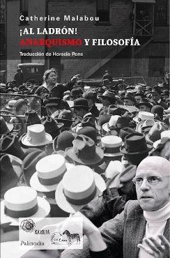 Al ladrón! Anarquismo y filosofía.
