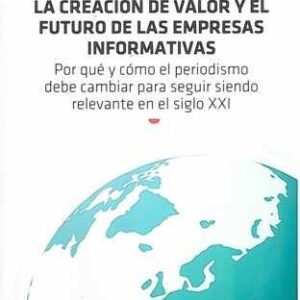 Creación de valor y el futuro de las empresas informativas
