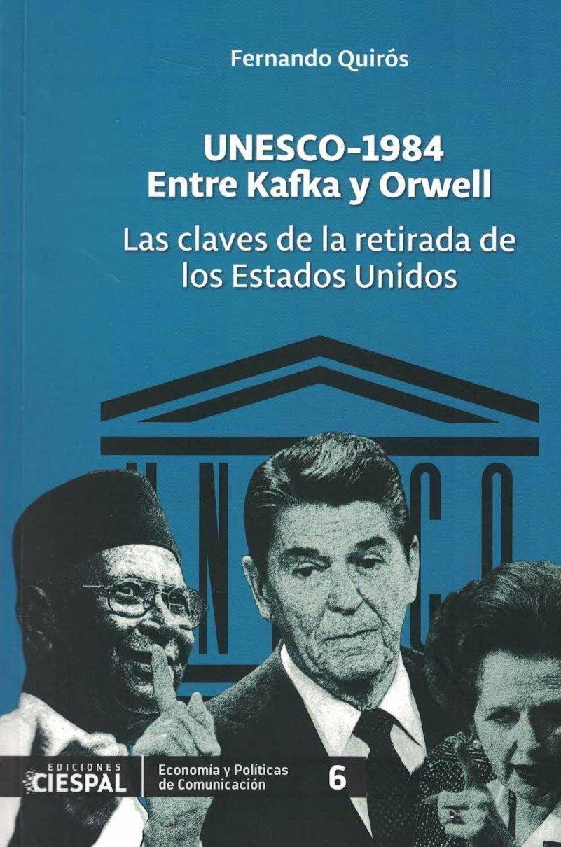 UNESCO-1984. Entre Kafka y Orwell. Las claves de la retirada de los Estados Unidos. - ISBN: 9789978551509