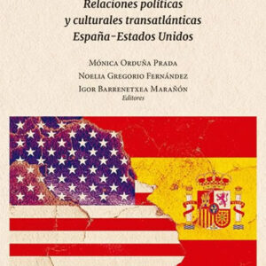 Amigo Americano. Relaciones políticas y culturales transatlánticas España-Estados Unidos