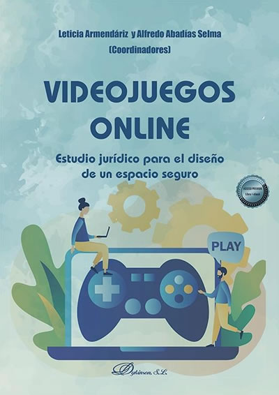 Videojuegos Online. Estudio jurídico para el diseño de un espacio seguro